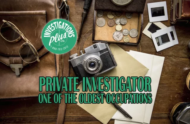 05-Private-Investigator-one-of-the-oldest-occupations-Blog-Featured-Investigation-Plus-Private-Investigator-Toronto-Brampton